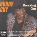 Buddy Guy - Breaking Out